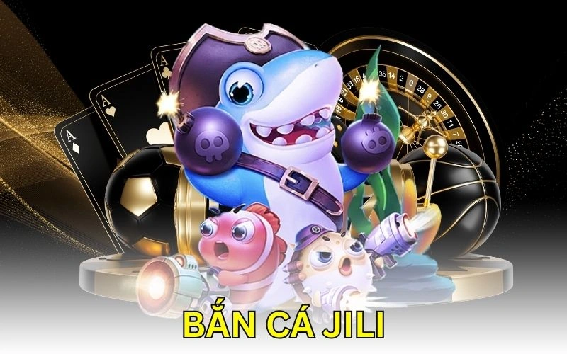 Bắn cá JILI