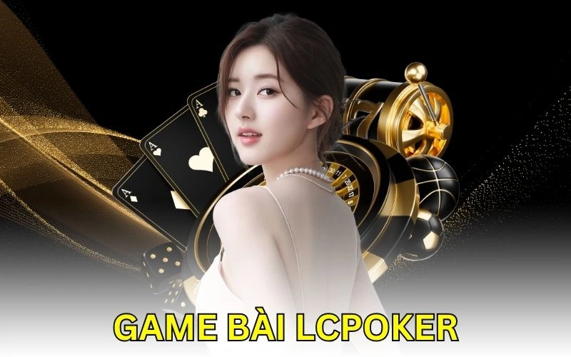 Game bài LCPoker